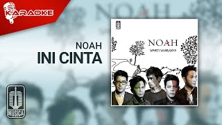 NOAH - Ini Cinta (Official Karaoke Video)