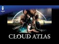 Cloud Atlas Official Soundtrack Preview - Songs ...