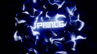 Prince Intro | by tyArtZ [HQ\60FPS\Blue\Sync]