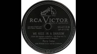 RCA Victor 20-4112-B - We Kiss In A Shadow - Perry Como