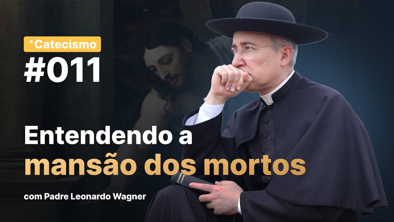 O que é a mansão dos mortos? | Catecismo #011