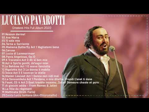 The Best Of Luciano Pavarotti - Luciano Pavarotti Greatest Hits Full Album