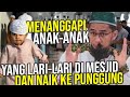 ANAK Lari Lari Di Mesjid Naik Ke Punggung Saat SHALAT Kata UAH Biarkan Saja UST Adi Hidayat