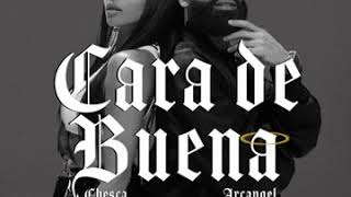 Arcangel - Cara De Buena x Chesca