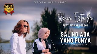 Download lagu MAWAN PEDENG FEAT. SONIA - SALING ADA YANG PUNYA mp3