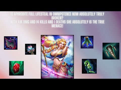 Is Aphrodite full lifesteal truly broken now in Smite Omnipotence?