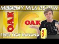 MMR The Illusive OAK Banana Flavour Has Finally Been ACQUIRED
