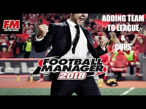 FM18 Editor Guide - FM Content Creators - Create A Club - Part 4