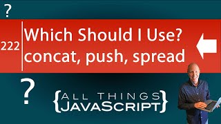Which Should You Use? push VS concat VS spread