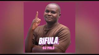 Bifula by Dj polo Latest Lumasaba 2026