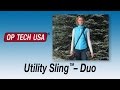 Op/Tech Utility Sling-Duo Video #1