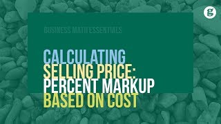 Calculating Selling Price Percent Markup Based on Cost