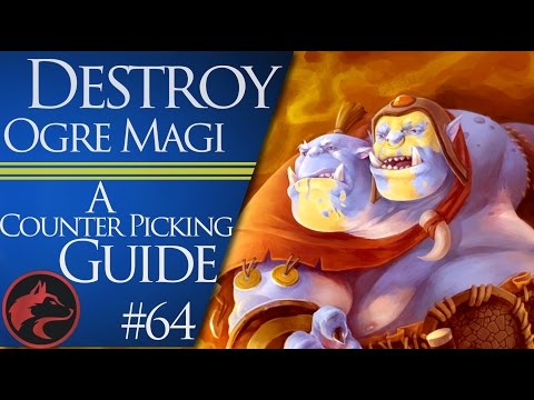 How to counter pick Ogre Magi - Dota 2 Counter picking guide #64