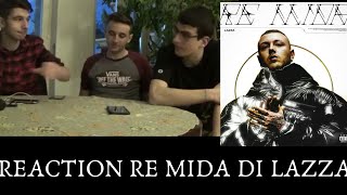 RE MIDA | LAZZA | REACTION | UGUALE A ZZALA?!