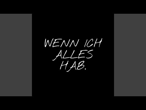 Wenn ich alles hab (feat. SNIPZ 74)