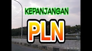 Download lagu Kepanjangan PLN,banyak yang belum tahu mp3