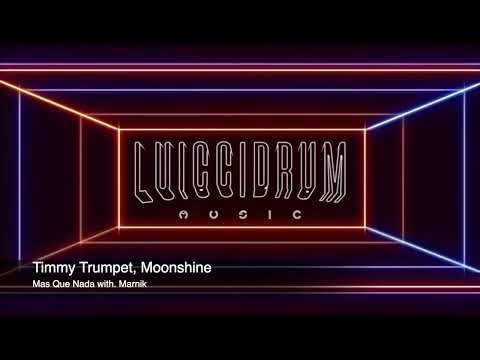 Timmy Trumpet, Moonshine - Mas Que Nada with. Marnik