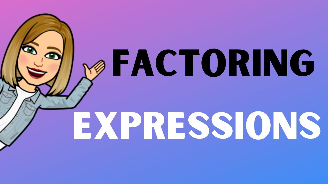 Factoring Expressions  Algebra