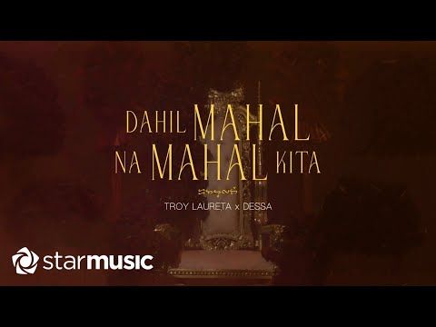 Troy Laureta x Dessa - Dahil Mahal Na Mahal Kita (Lyrics)