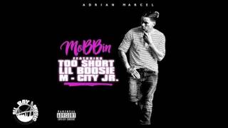 Adrian Marcel - Mobbin ft. Too $hort, Lil Boosie, M City Jr