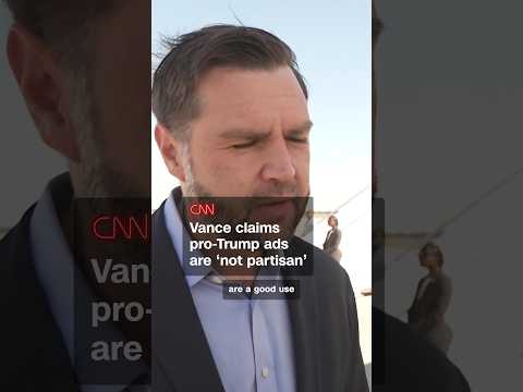 Vance claims pro-Trump ads are ‘not partisan’