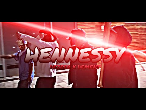 Hennessy -  Dezeer x @dementrp  (Official Video) Prod @llouis1716