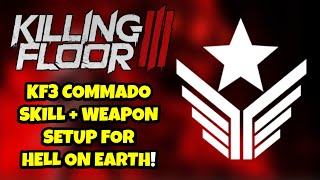 Killing Floor 3 - Commando Perk Guide!