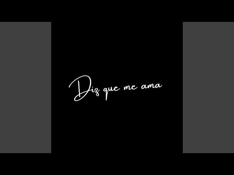 Diz Que Me Ama