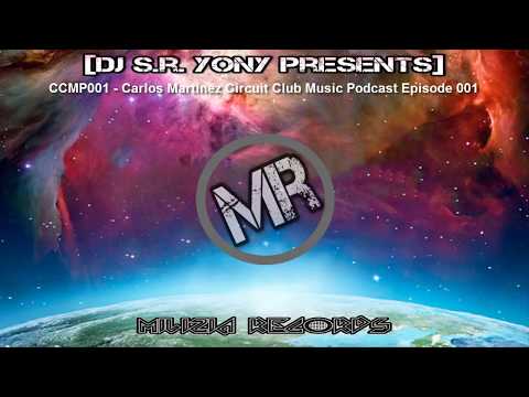 Musica de Antro Gay 2019 - 2020 [Sr Yony Presents] Ccmp001 - CarlosMart. Circuit Club Music Podcast