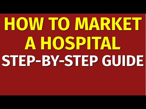 , title : 'How to Market a Hospital | Marketing for Hospitals | Hospital Marketing Plan Strategies'