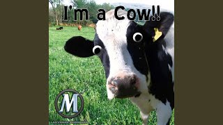 I&#39;m a Cow