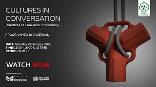 Expo 2020 Dubai | Cultures in Conversation| Interdependence in Action: Practices
