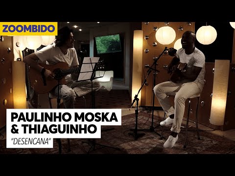 Paulinho Moska e Thiaguinho - Zoombido - Desencana