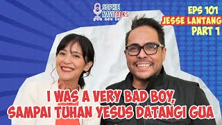 Download lagu JESSE LANTANG 1 : I WAS A VERY BAD BOY, SAMPAI TUHAN YESUS DATANGIN GUA - SOPHIE NAVITALKS mp3