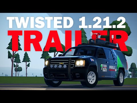 Twisted 1.21.2 Trailer