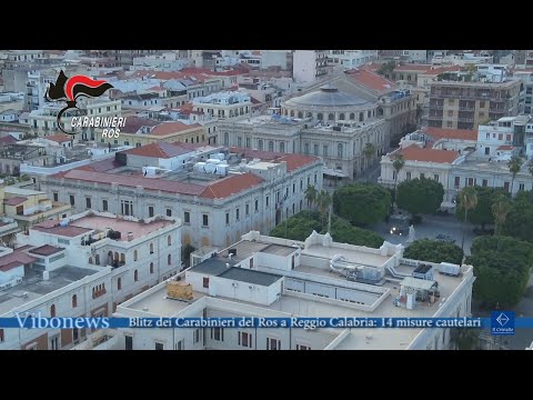Blitz dei carabinieri del Ros a Reggio Calabria 14 misure cautelari