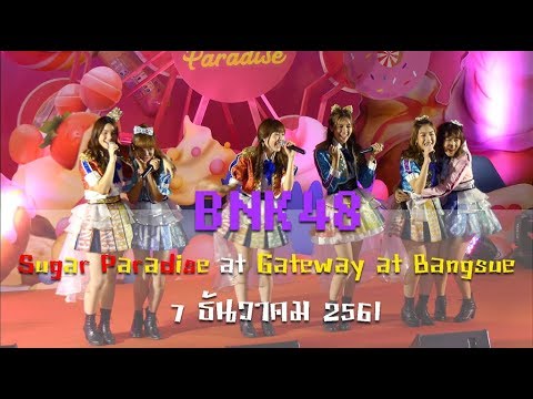 【FANCAM】181207 BNK48 - Sugar Paradise | Gateway at Bangsue
