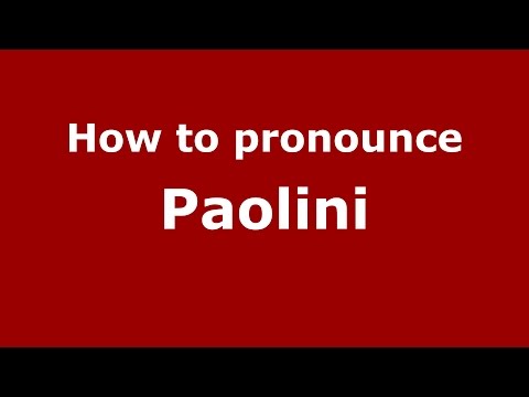How to pronounce Paolini (Spanish/Argentina) - PronounceNames.com