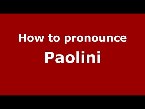 How to pronounce Paolini