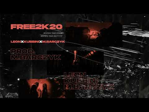 raperleon, Kubbini, M.Barczyk - FREE2K20 (prod. M. Barczyk)