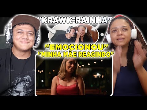 (EMOCIONOU) - MINHA MÃE REAGINDO A Krawk - Rainha 👑
