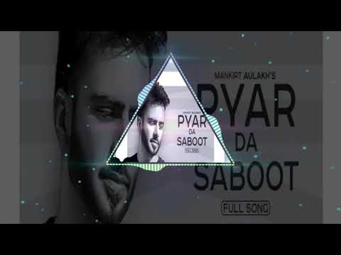 Pyar Da Saboot Bass Boosted| Mankirt Aulakh |New Punjabi Song |Bass Boosted Punjabi Songs|