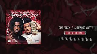 OMB Peezy and Sherwood Marty - Wit All Of That [Official Audio]