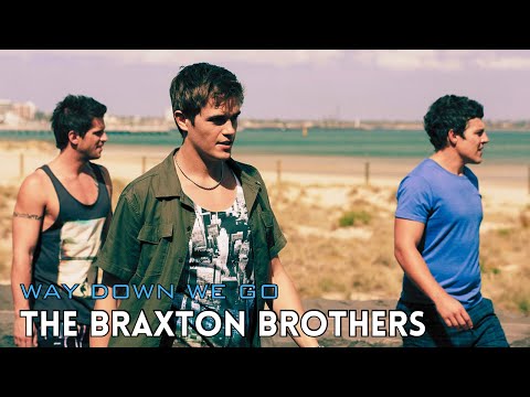 The Braxton Brothers | Way Down We Go