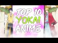 Top 10 Must Watch Yokai Anime Short Version