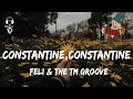 Feli & The TM Groove - Constantine, Constantine ( English Lyrics Video )