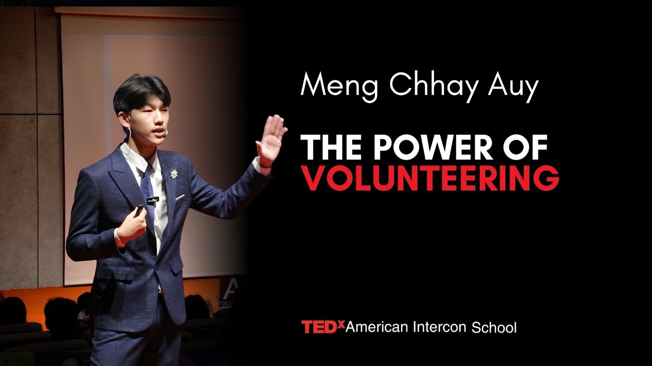 The Power of Volunteering | Meng Chhay Auy | TEDxAmerican Intercon School