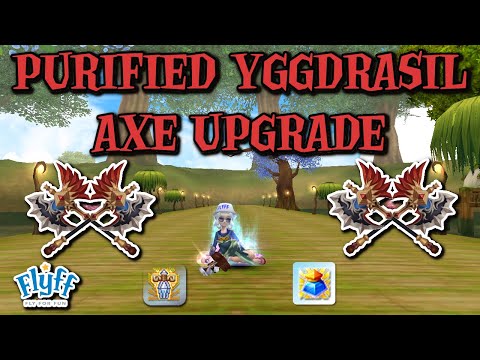 Flyff - BARUNA PURIFIED YGGDRASIL AXE UPGRADE