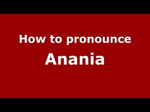 How to pronounce Anania