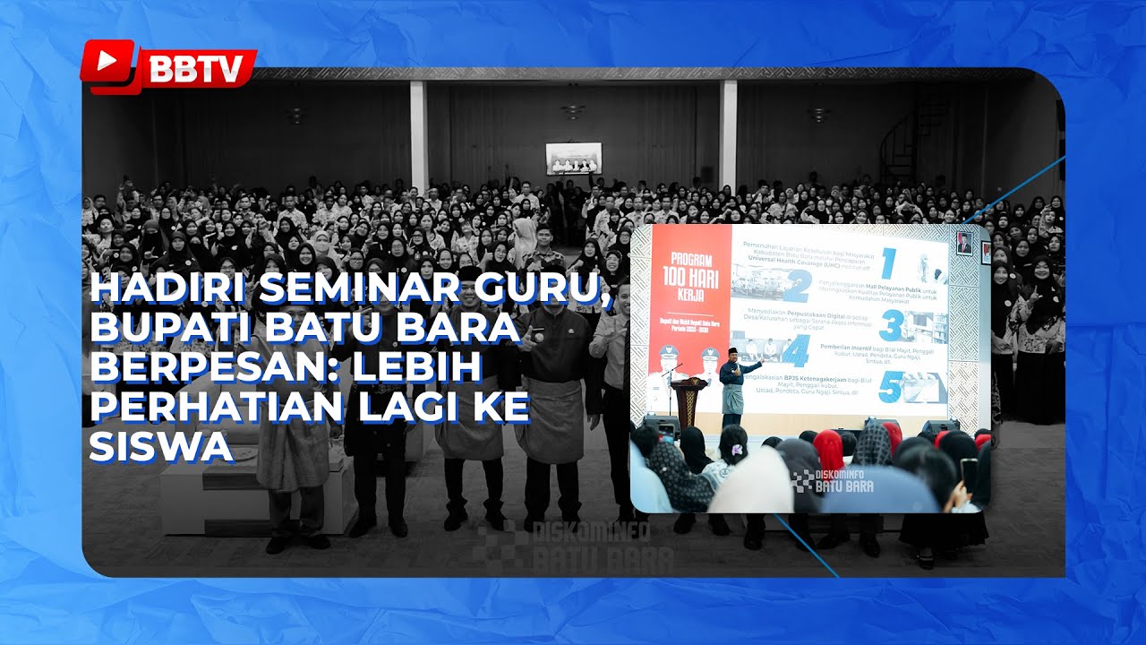 HADIRI SEMINAR GURU, BUPATI BATU BARA BERPESAN: LEBIH PERHATIAN LAGI KE SISWA